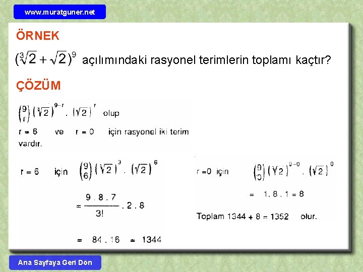 www. muratguner. net ÖRNEK açılımındaki rasyonel terimlerin toplamı kaçtır? ÇÖZÜM Ana Sayfaya Geri Dön