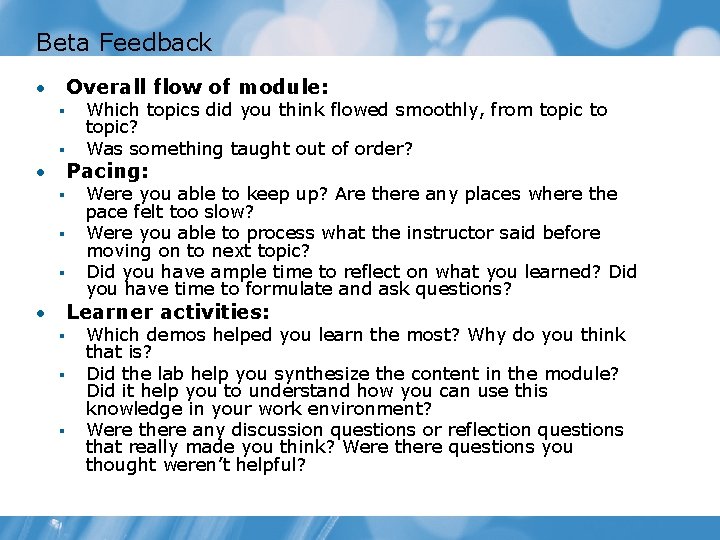 Beta Feedback Overall flow of module: • § § Which topics did you think