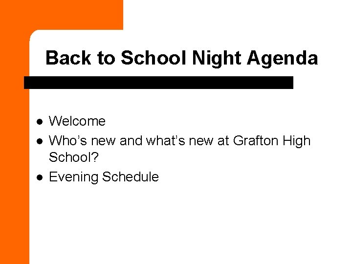 Back to School Night Agenda l l l Welcome Who’s new and what’s new