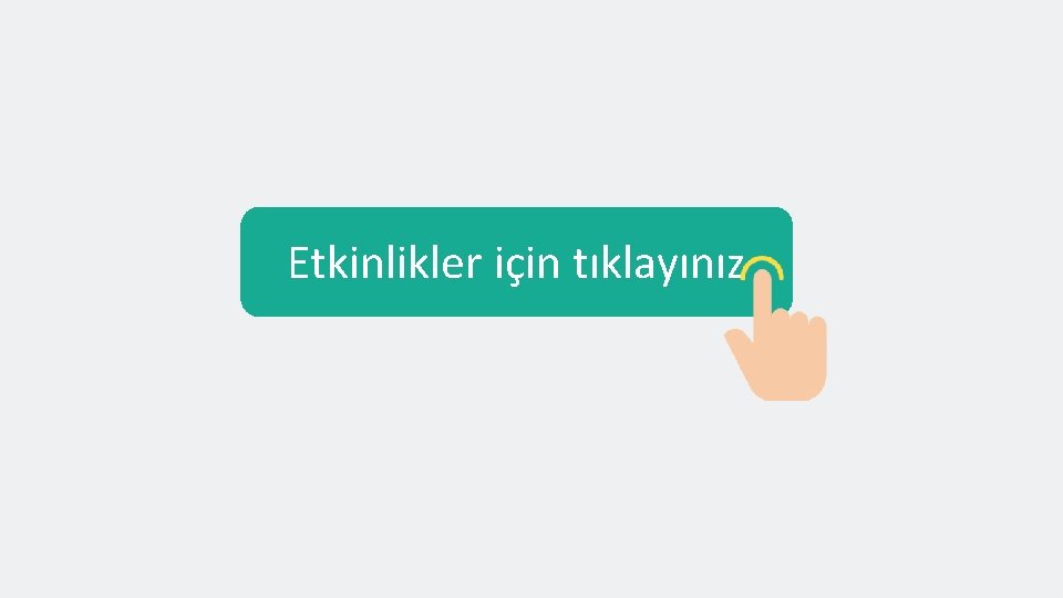 Etkinlikler için tıklayınız 