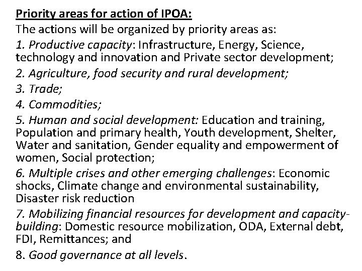 Priority areas for action of IPOA: The actions will be organized by priority areas