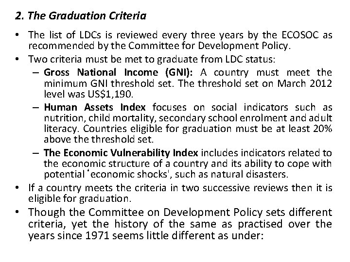 2. The Graduation Criteria • The list of LDCs is reviewed every three years