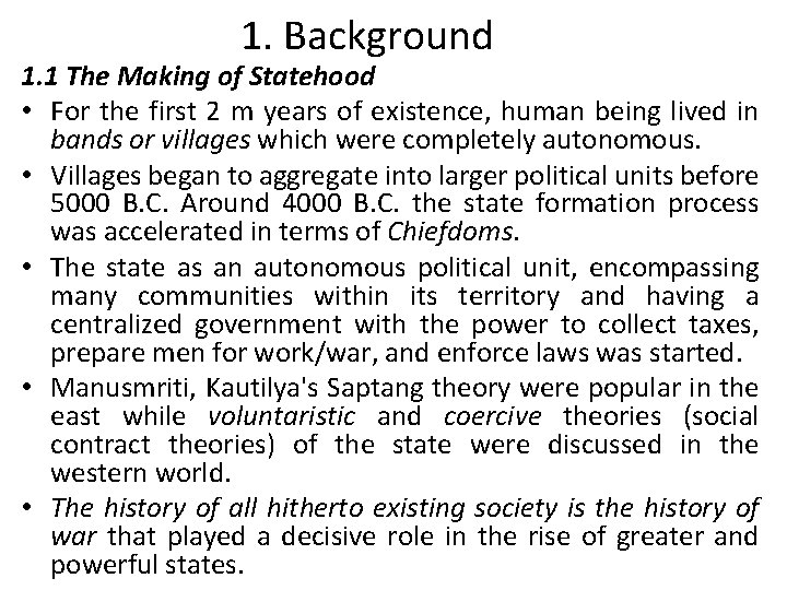 1. Background 1. 1 The Making of Statehood • For the first 2 m