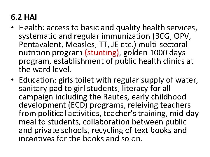 6. 2 HAI • Health: access to basic and quality health services, systematic and