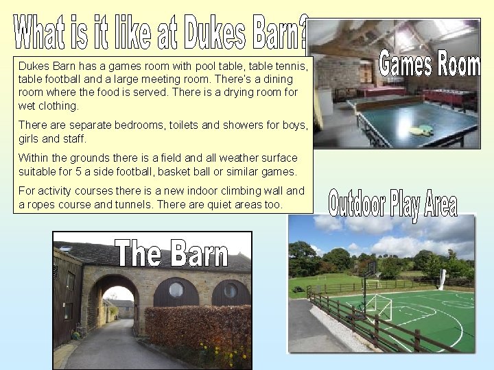 Dukes Barn has a games room with pool table, table tennis, table football and