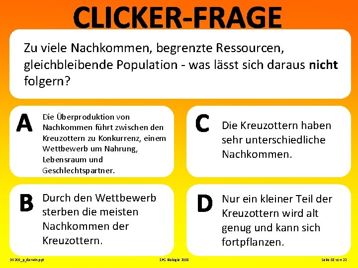 Zu viele Nachkommen, begrenzte Ressourcen, gleichbleibende Population - was lässt sich daraus nicht folgern?