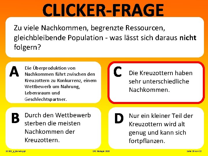 Zu viele Nachkommen, begrenzte Ressourcen, gleichbleibende Population - was lässt sich daraus nicht folgern?