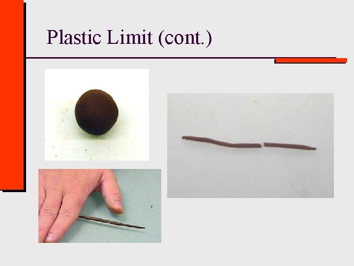 Plastic Limit (cont. ) 