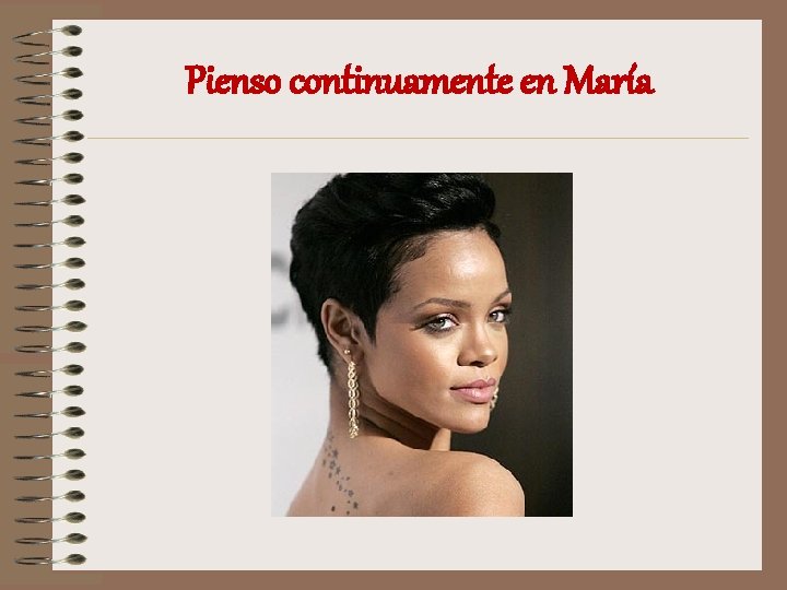 Pienso continuamente en María 