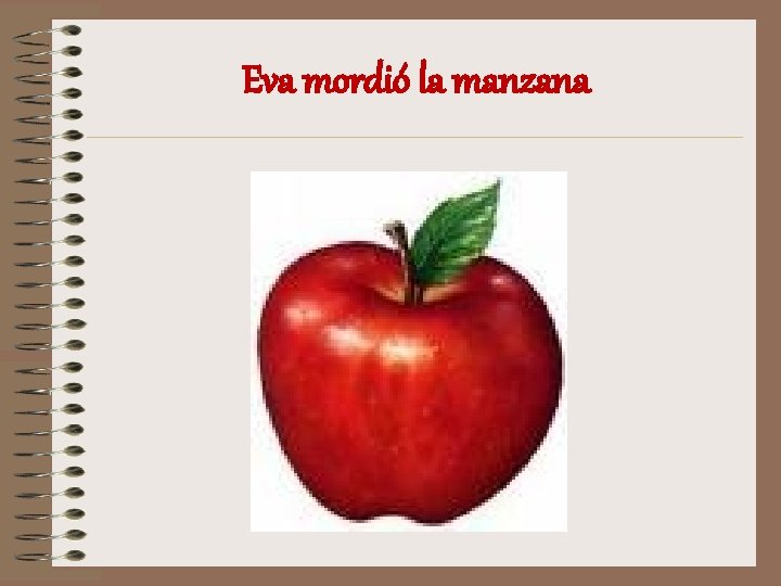 Eva mordió la manzana 