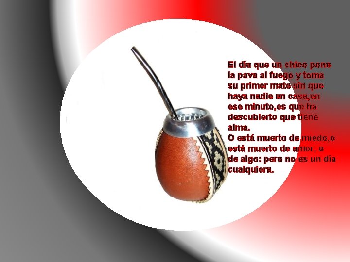 El día que un chico pone la pava al fuego y toma su primer