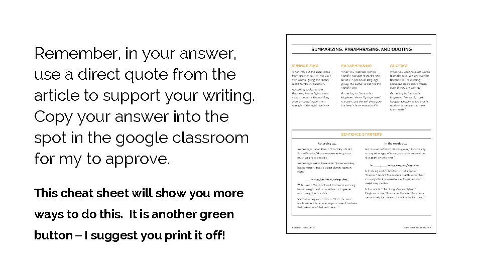 Remember, in your answer, use a direct quote from the article to support your