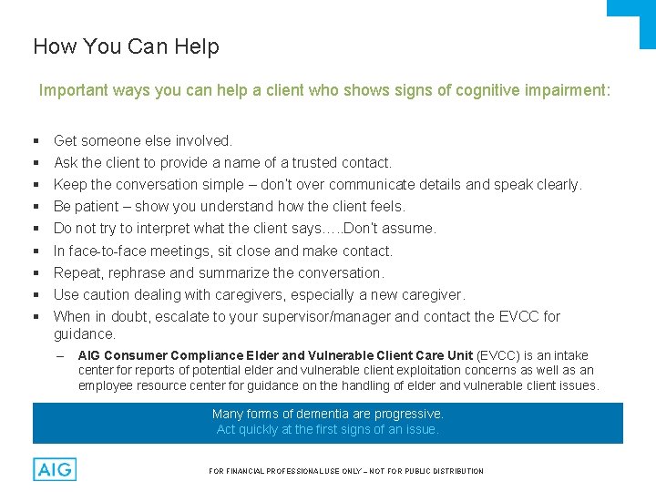 How You Can Help Important ways you can help a client who shows signs