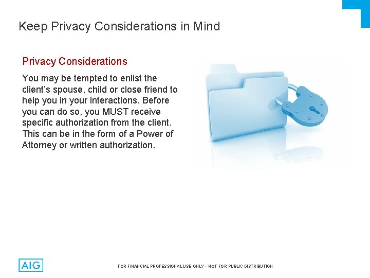 Keep Privacy Considerations in Mind Privacy Considerations You may be tempted to enlist the