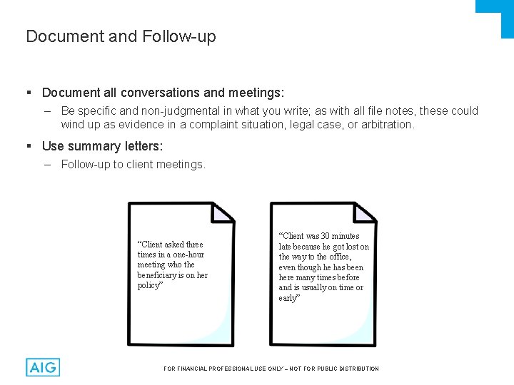 Document and Follow-up § Document all conversations and meetings: – Be specific and non-judgmental
