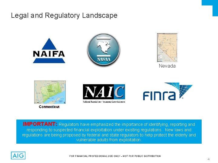Legal and Regulatory Landscape Nevada IMPORTANT: Regulators have emphasized the importance of identifying, reporting
