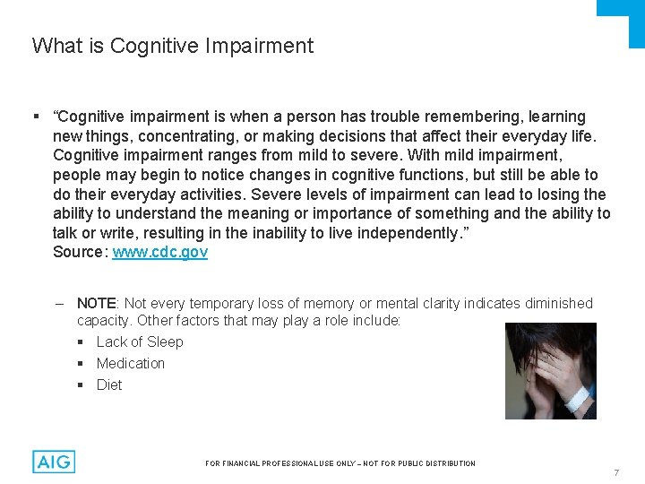 What is Cognitive Impairment § “Cognitive impairment is when a person has trouble remembering,