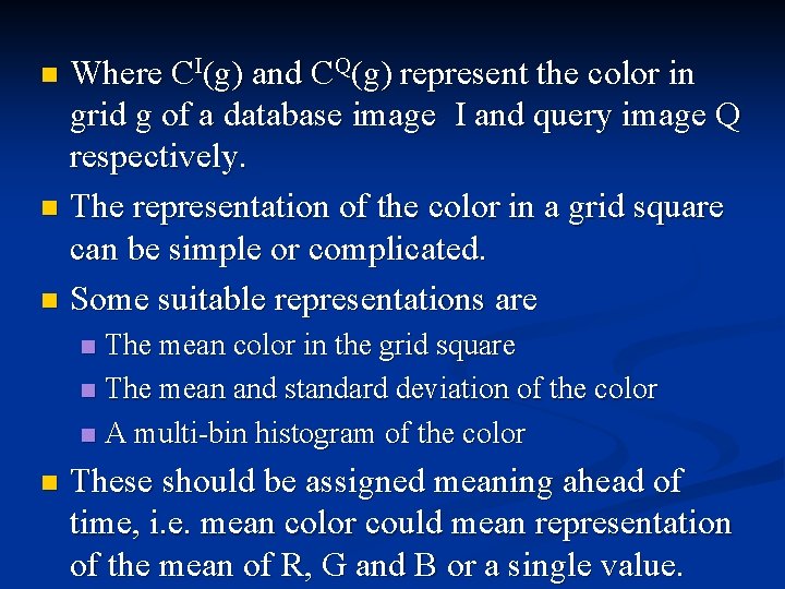 Where CI(g) and CQ(g) represent the color in grid g of a database image