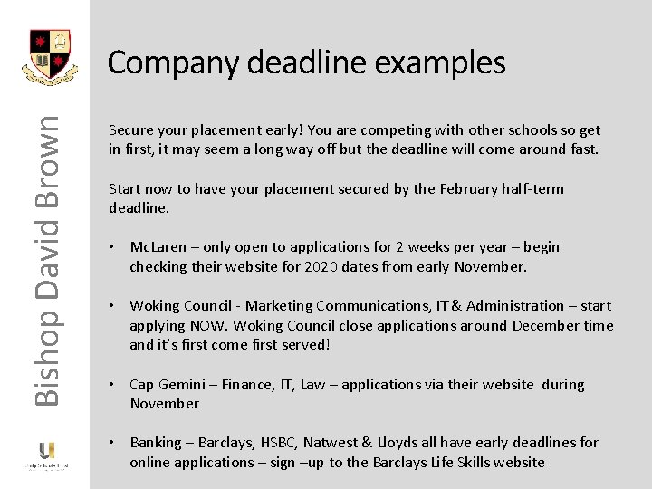 Bishop David Brown Company deadline examples Secure your placement early! You are competing with