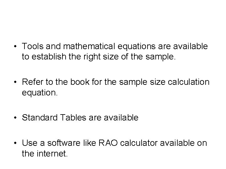  • Tools and mathematical equations are available to establish the right size of