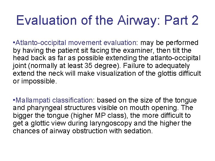Evaluation of the Airway: Part 2 • Atlanto occipital movement evaluation: may be performed