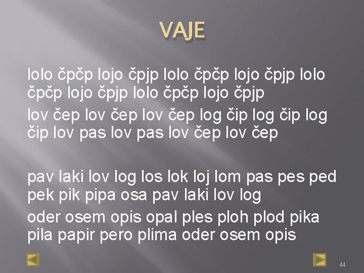 VAJE lolo čpčp lojo čpjp lov čep log čip lov pas lov čep pav