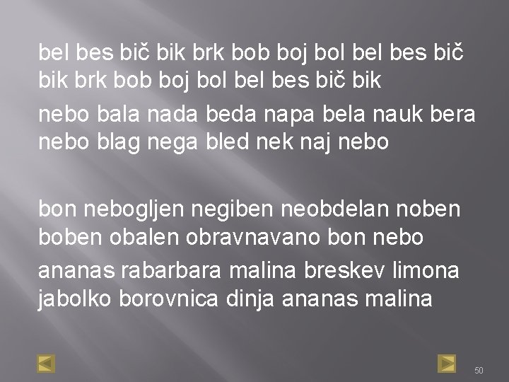 bel bes bič bik brk bob boj bol bel bes bič bik nebo bala