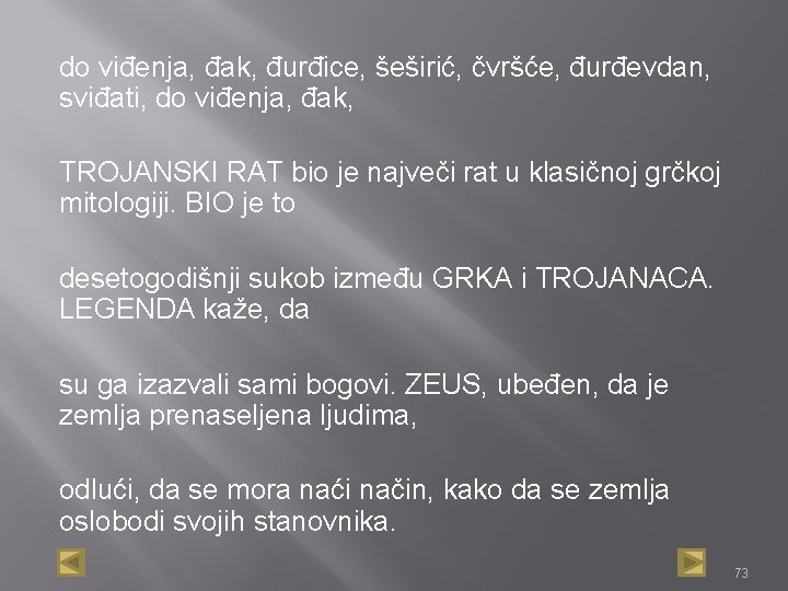 do viđenja, đak, đurđice, šeširić, čvršće, đurđevdan, sviđati, do viđenja, đak, TROJANSKI RAT bio