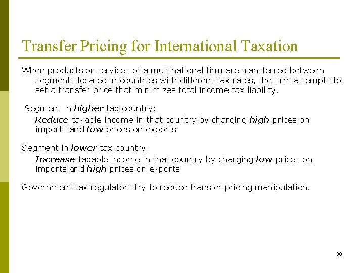 Transfer Pricing for International Taxation When products or services of a multinational firm are