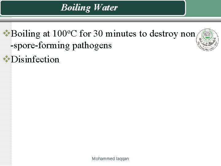 Boiling Water v. Boiling at 100 o. C for 30 minutes to destroy non