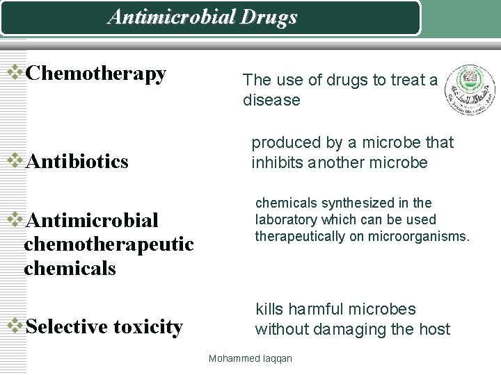 Antimicrobial Drugs v. Chemotherapy v. Antibiotics v. Antimicrobial chemotherapeutic chemicals v. Selective toxicity The