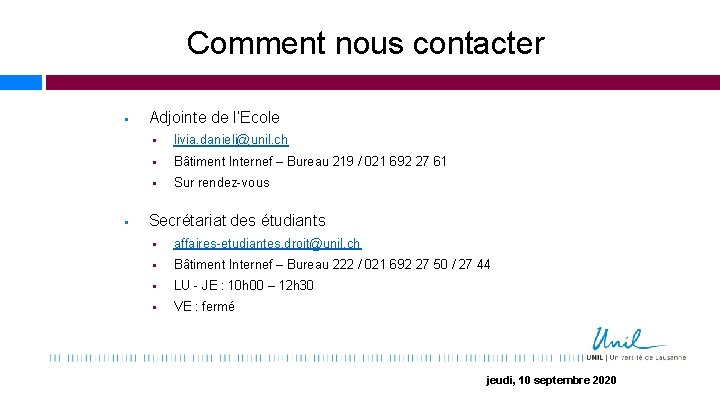 Comment nous contacter § § Adjointe de l’Ecole § livia. danieli@unil. ch § Bâtiment