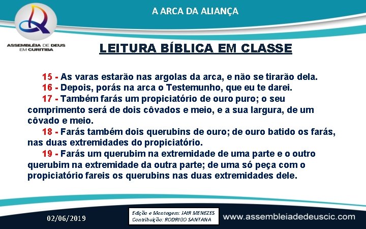 A ARCA DA ALIANÇA LEITURA BÍBLICA EM CLASSE 15 - As varas estarão nas