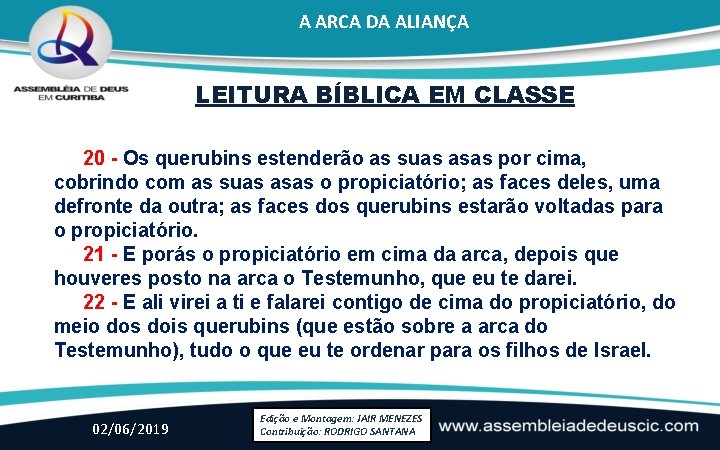 A ARCA DA ALIANÇA LEITURA BÍBLICA EM CLASSE 20 - Os querubins estenderão as