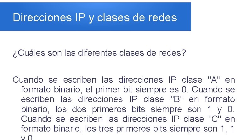 Direcciones IP y clases de redes ¿Cuáles son las diferentes clases de redes? Cuando