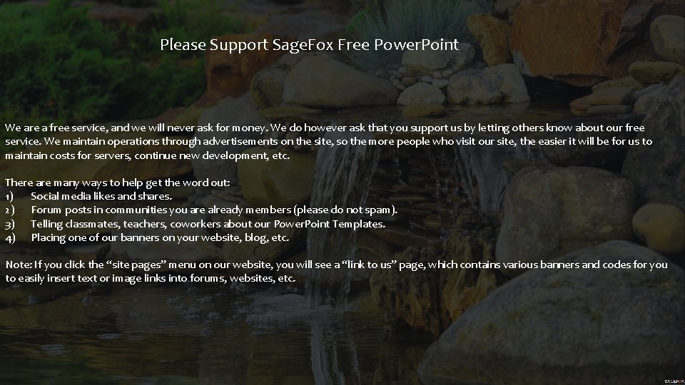 Please Support Sage. Fox Free Power. Point We are a free service, and we