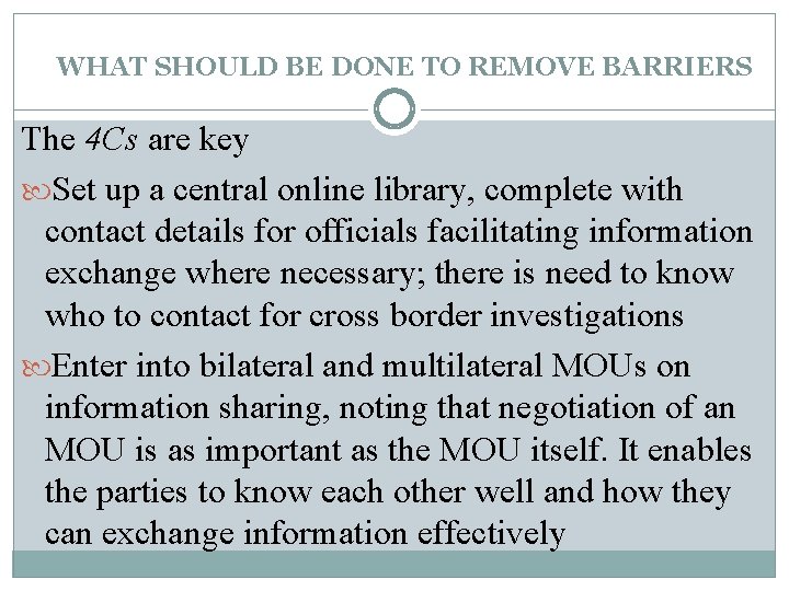 WHAT SHOULD BE DONE TO REMOVE BARRIERS The 4 Cs are key Set up