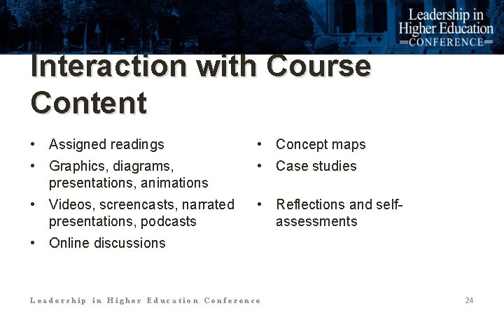 Interaction with Course Content • Assigned readings • Concept maps • Graphics, diagrams, presentations,