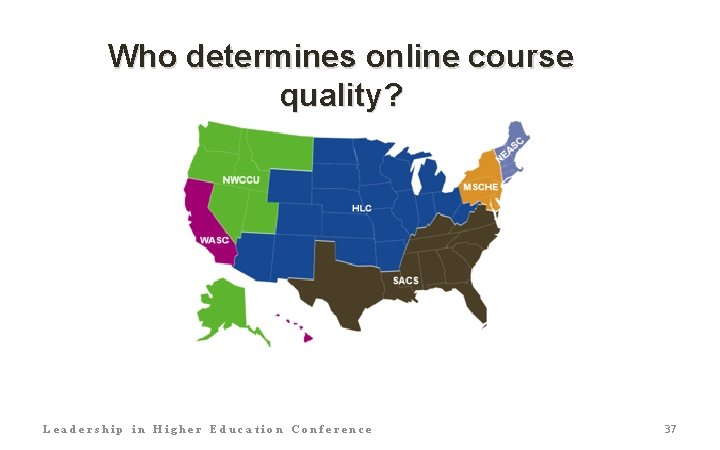 Who determines online course quality? Leadership in Higher Education Conference 37 