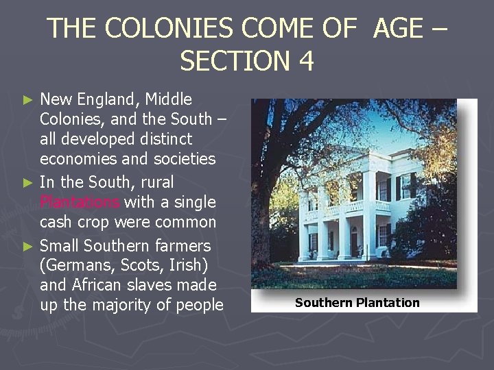 THE COLONIES COME OF AGE – SECTION 4 New England, Middle Colonies, and the
