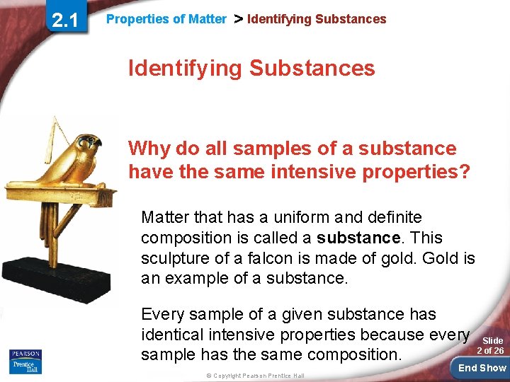 2. 1 Properties of Matter > Identifying Substances Why do all samples of a