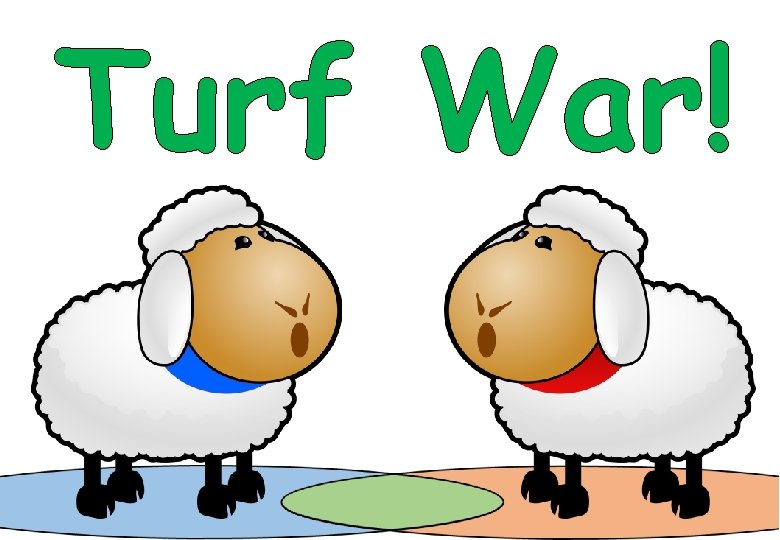 Turf War! 