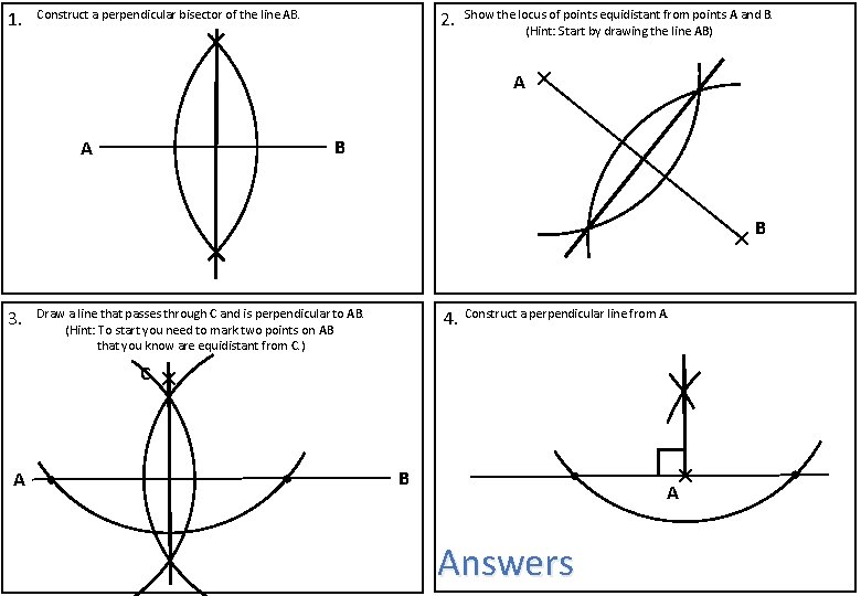 1. 2. Construct a perpendicular bisector of the line AB. Show the locus of