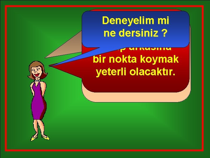 Deneyelim mi Bunun için Varlıkların nerakamları dersiniz ? bulundukları yazıp arkasına sırayı belirtmek için