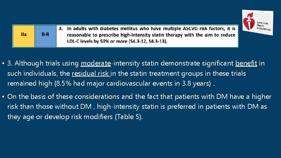  • 3. Although trials using moderate-intensity statin demonstrate significant benefit in such individuals,