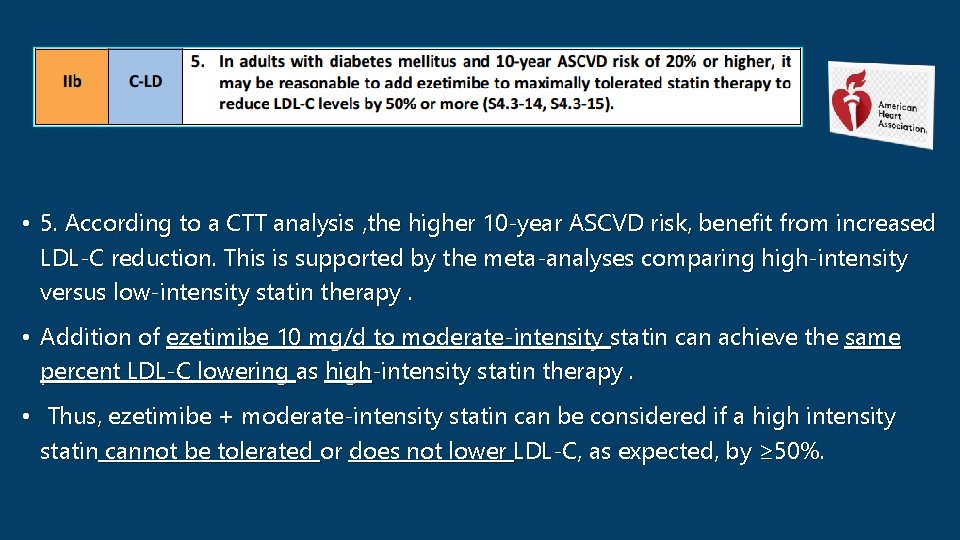  • 5. According to a CTT analysis , the higher 10 -year ASCVD