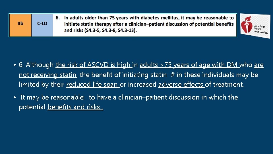  • 6. Although the risk of ASCVD is high in adults >75 years