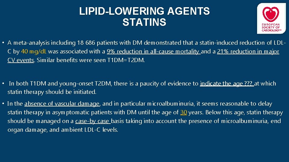 LIPID-LOWERING AGENTS STATINS • A meta-analysis including 18 686 patients with DM demonstrated that