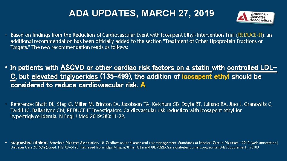 ADA UPDATES, MARCH 27, 2019 • Based on findings from the Reduction of Cardiovascular