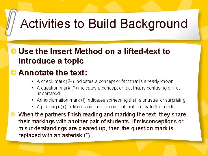 Activities to Build Background Use the Insert Method on a lifted-text to introduce a